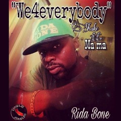 we4everybody-Rida Bone