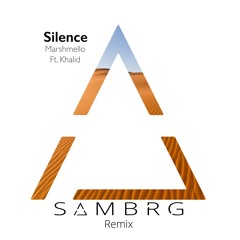 Silence - Marshmello (SAMBRG Remix)