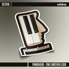 PIANOHEAD - TAKE ANOTHER LOOK - OCTOTRAX (OCT018)