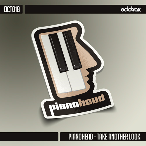PIANOHEAD - TAKE ANOTHER LOOK - OCTOTRAX (OCT018)