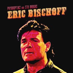 ERIC BISCHOFF [ prod. STU BANGAS ]