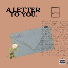 A Letter To You (Prod. Sarcastic Sounds)