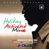 Holiday Activated Mix Vol 2 ft. Davido Fia, Iyanya Holy water, Wizkid Manya, Mayorkun Che Che