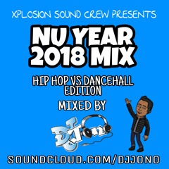 NU YEAR 2018 MIX (HIP HOP VS DANCEHALL)