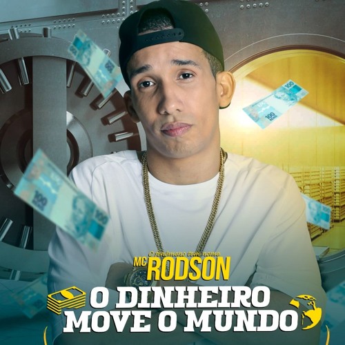 Mc Rodson - O Dinheiro Move o Mundo (DJ Kevin o Chris e DJ Mibi)