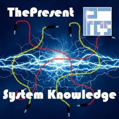 ThePresent - System Knowledge