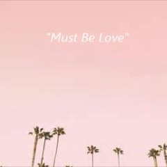 Must Be Love *Day 3*