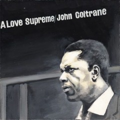 A Love Supreme (Dollar Mambo revisits Trane)