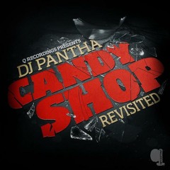 DJ Pantha - Candy Shop Revisited
