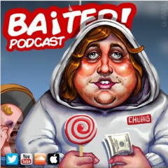 Baited! Ep #31 - Chubbs scammed/used a 12 year old!