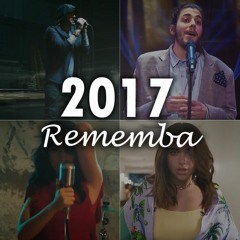 REMEMBA 2017 [100+ songs] (End-of-Year Mashup)