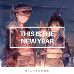 「Nightcore」→ This Is The New Year
