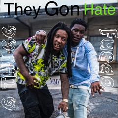G Thugg- They Gon Hate Ft. Fuego
