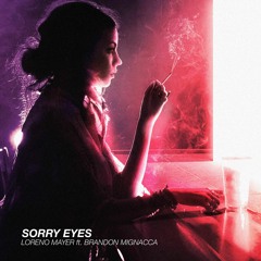 Loreno Mayer feat. Brandon Mignacca - Sorry Eyes
