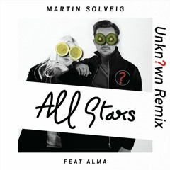 Martin Solveig ft. Alma - All Stars (Unkn?wn Remix)