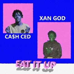 Eat It Up Feat. Xan God (Prod. OgGeo)