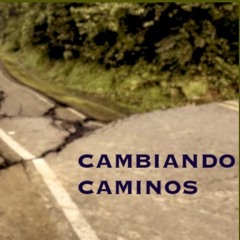 Cambiando Caminos (DNF)