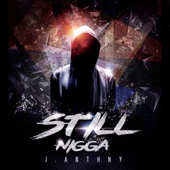 Still Nigga