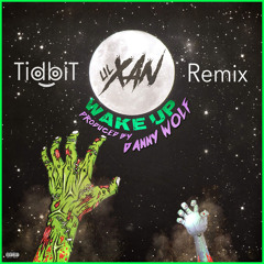 Lil Xan - Wake Up (TidbiT Remix)