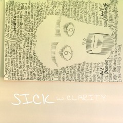 Sick (w Clarity)