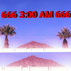 666 3:00 AM 666 [prod. F.A.R.]