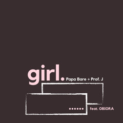 Girl (feat. OBIORA)