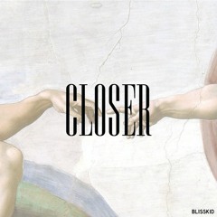 Closer