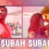 Subah Subah _ Arijit Singh Prakriti Kakar _ Amaal Mallik _ Sonu Ke Titu mp Subah Subah _ Arijit Singh Prakriti Kakar _ Amaal Mallik _ Sonu Ke Titu mp
