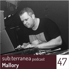 Mallory - Sub:terranea Podcast 47