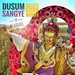 Dusum Sangye - Prayer To Guru Rinpoche To Remove Obstacles and Fulfill All Wishes