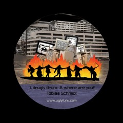 Tobias Schmidt - drugly drunk - UGLY FUNK 06