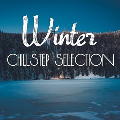 Happy 2018 New Year | Chillstep Selection #39