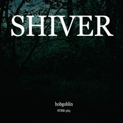 Hobgoblin X Sean P: 'Shiver' (STBB 565)
