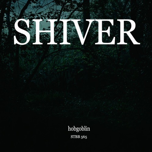 Hobgoblin X Sean P: 'Shiver' (STBB 565)