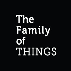 The Family of THINGS with Helen Shaw
