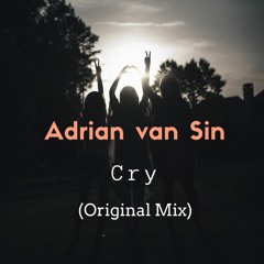 Cry (Original Mix) **FREE DOWNLOAD**