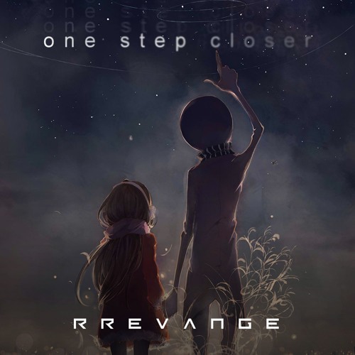 RREVANGE - One Step Closer