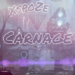 [EDM BigRoom] Carnage - XspoZe