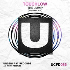 UCFD056 - TouchLow - The Jump (Original Mix)