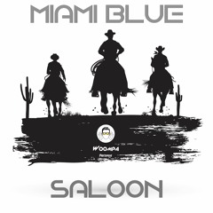 Miami Blue - Saloon (Original Mix)