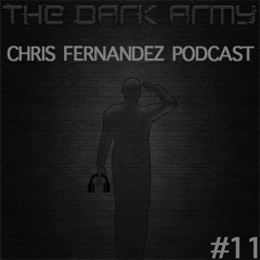 Chris Fernandez • The Dark Army Podcast • 011