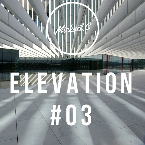 Mickaël.C ELEVATION #03