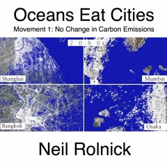 Neil Rolnick: Oceans Eat Cities, mvt 1