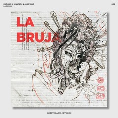 Mathias D. and Natsch & Jordy Mad - La Bruja (Out Now)