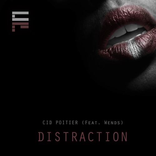 Cid Poitier (feat. Wends) - A1. Distraction / B1. Weak [SUBCLEF002]