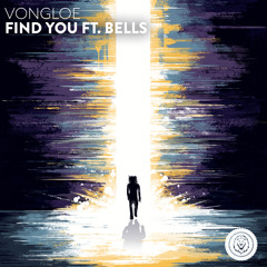 VONGLOE - Find You ft. BELLS