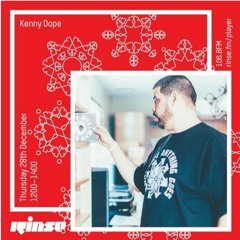 Kenny Dope: Anything Goes Radio: RinseFM: December 28, 2017