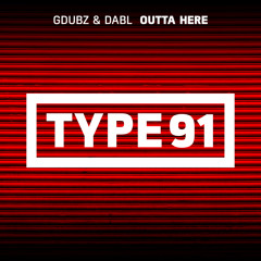 GDubz & Dabl - Outta Here