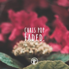 Chris Pop - Faded