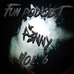 (2018) FUN PODCAST_VOL.6 DJ P3NNY x_O (REMEMBERING 2017)